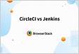 CircleCI vs Jenkins Whats the Difference
